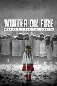 Winter on Fire: Ukraine’s Fight for Freedom 2015 one on netflix