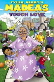 Tyler Perry’s Madea’s Tough Love 2015 one on netflix
