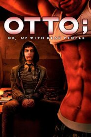 Otto; or, Up with Dead People 2008 one on netflix