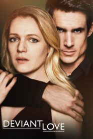 Deviant Love 2019 one on netflix