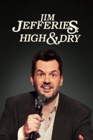 Jim Jefferies: High n’ Dry 2023 one on netflix
