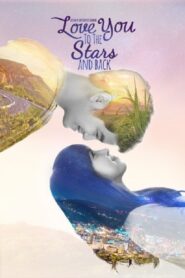 Love You to the Stars and Back 2017 one on netflix