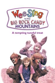 Wee Sing in the Big Rock Candy Mountains 1991 one on netflix