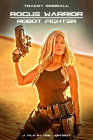 Rogue Warrior: Robot Fighter 2017 one on netflix