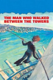The Man Who Walked Between the Towers 2005 one on netflix