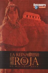 La reina roja, un misterio maya 2005 one on netflix