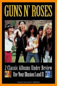 Guns N’ Roses: 2 Classic Albums Under Review: Use Your Illusion I and II 2007 one on netflix