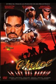 Cholos la ley del barrio 2003 one on netflix