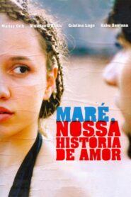 Maré, Our Love Story 2008 one on netflix