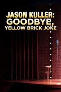 Jason Kuller: Goodbye Yellow Brick Joke 1999 one on netflix