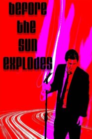 Before the Sun Explodes 2016 one on netflix