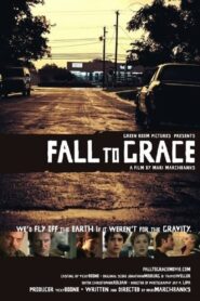 Fall to Grace 2006 one on netflix