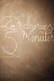 23 Degrees, 5 Minutes 2011 one on netflix