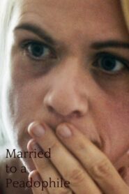 Married to a Paedophile 2018 one on netflix