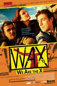 Wax – We Are The X 2016 one on netflix