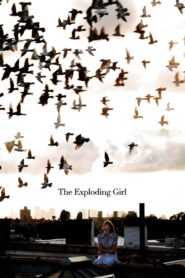The Exploding Girl 2010 one on netflix