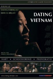 Dating Vietnam 2007 one on netflix