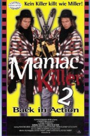 Maniac Killer 2 – Back in Action 1995 one on netflix