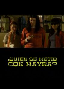 Who Messed With Mayra? 2008 one on netflix