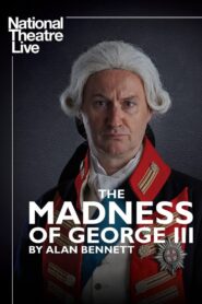 National Theatre Live: The Madness of George III 2018 one on netflix