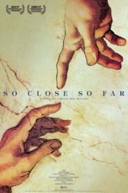 So Close, So Far 2005 one on netflix