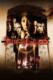 Spirit of the Glass 2004 one on netflix