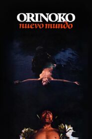 Orinoko, New World 1984 one on netflix