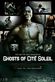 Ghosts of Cité Soleil 2006 one on netflix