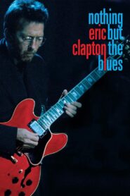 Eric Clapton – Nothing But The Blues 2022 one on netflix