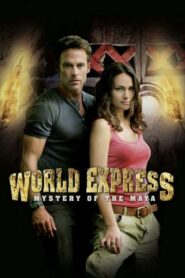 World Express – Mistery of the Maya 2011 one on netflix