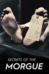 Secrets of the Morgue 2018 one on netflix