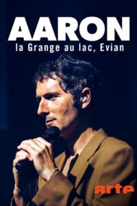 Aaron – La Grange au lac, Évian 2023 one on netflix