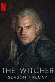 The Witcher Season One Recap: From the Beginning 2021 one on netflix
