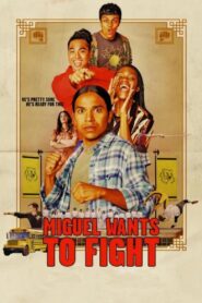 Miguel Wants to Fight 2023 one on netflix