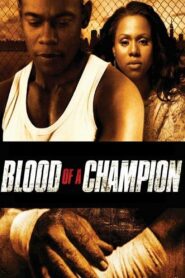 Blood of a Champion 2005 one on netflix