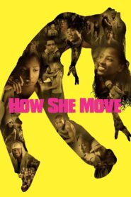 How She Move 2008 one on netflix