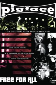 Pigface: Free for All 2006 one on netflix