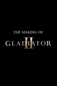 The Making of Gladiator II 2024 one on netflix