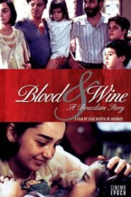 Blood and Wine: A Brazilian Story 2006 one on netflix