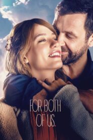 For Both of Us 2016 one on netflix