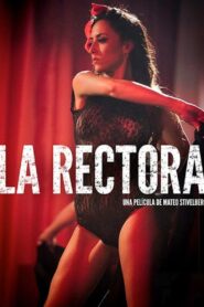 La Rectora 2015 one on netflix