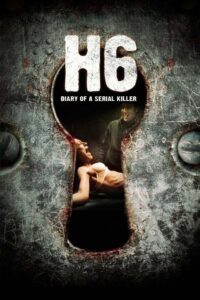 H6: Diary of a Serial Killer 2007 one on netflix