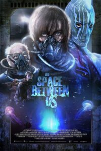 The Space Between Us 2015 one on netflix