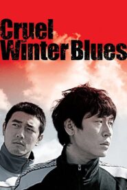 Cruel Winter Blues 2006 one on netflix