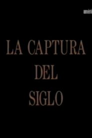 La captura del siglo 1996 one on netflix