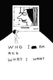 Who I Am and What I Want 2005 one on netflix