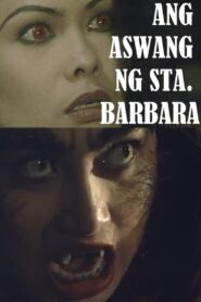 Aswang ng Santa Barbara 1999 one on netflix