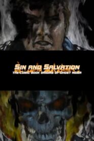 Sin and Salvation: The Comic Book Origin of Ghost Rider 2007 one on netflix