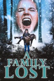 A Family Lost 2007 one on netflix