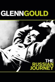 Glenn Gould: The Russian Journey 2002 one on netflix